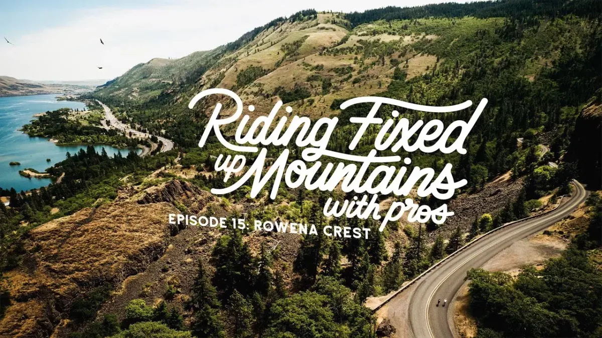 Riding Fixed, Up Mountains, With Pros. - Ep. 15: Rowena Crest w/ Lael Wilcox