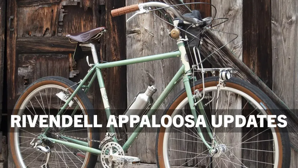 Rivendell Bicycle Works Appaloosa Updates