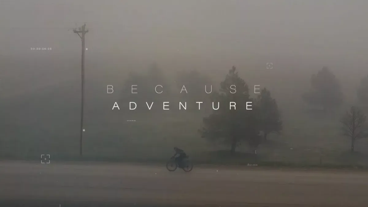 Salsa Cycles Presents: Because Adventure