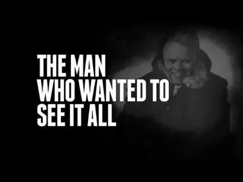 The Man Who Wanted to See it All (Film)