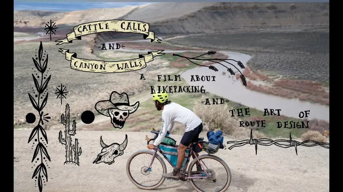 Cattle Calls and Canyon Walls: A film about bikepacking and the art of route design.