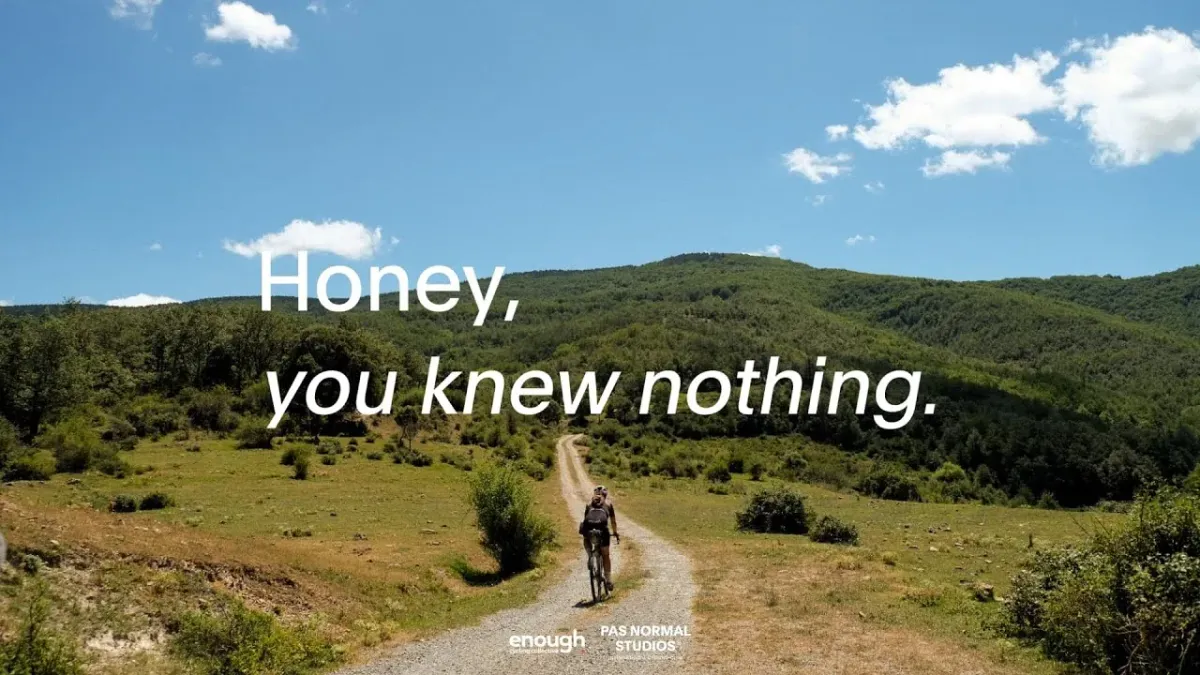 Honey, you knew nothing - a film by Pas Normal Studios and Enough Cycling