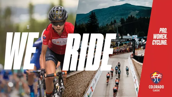 Colorado Classic to Provide Start-to-Finish Live Streaming and TV Coverage of Race Worldwide
