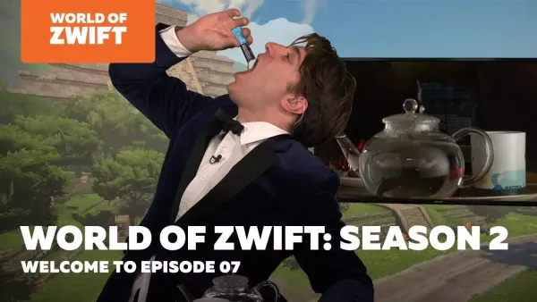 World of Zwift: Season 2, Episode 7