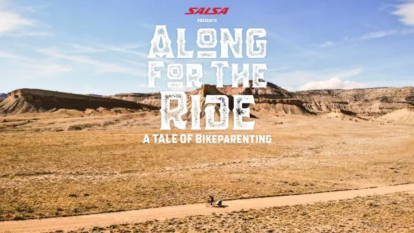 Salsa Cycles presents: Along For The Ride