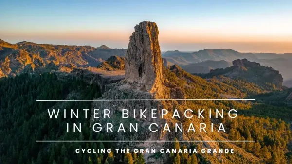 Bikepacking the Gran Canaria Grande