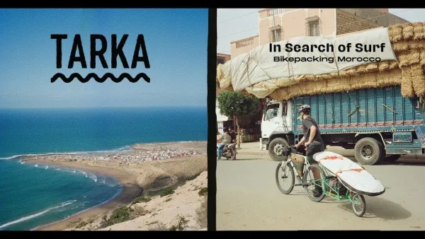 TARKA In Search of Surf: Bikepacking Morocco